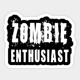 Zombie Enthusiast: Funny Apocalypse Undead T-Shirt Sticker